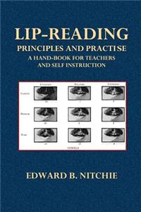 Lip-Reading Principles and Practise