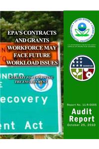 EPA's Contracts and Grants Workforce May Face Future Workload Issues