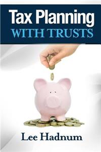 Tax Planning With Trusts