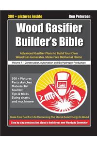 Wood Gasifier Builder's Bible