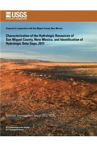 Characterization of the Hydrologic Resources of San Miguel County, New Mexico, and Identification of Hydrologic Data Gaps, 2011