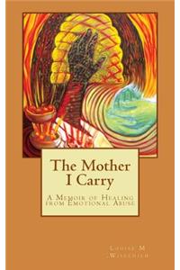 Mother I Carry