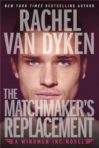 The Matchmaker's Replacement