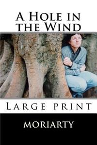 A Hole in the Wind: Large Print