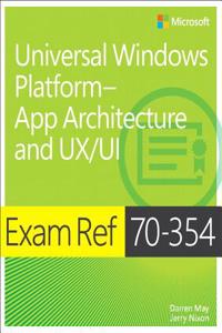 Exam Ref 70-354 Universal Windows Platform?App Architecture