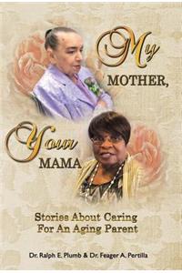 My Mother, Your Mama