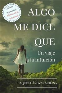 Algo Me Dice Que...