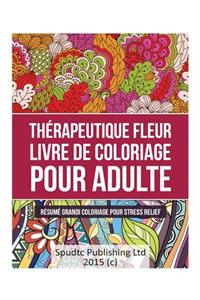 Thérapeutique Fleur Livre de coloriage pour adulte
