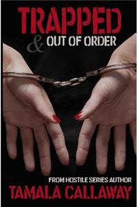 Trapped & Out of Order