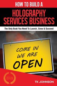 How to Build a Holography Services Business (Special Edition)
