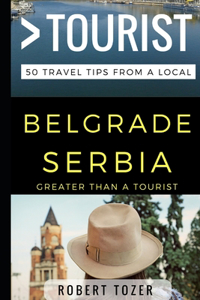 Greater Than a Tourist - Belgrade Serbia