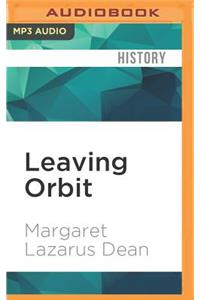 Leaving Orbit: Notes from the Last Days of American Spaceflight