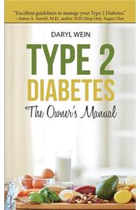 Type 2 Diabetes The Owner's Manual