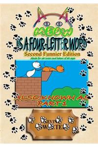 Meow Is a Four-Letter Word - Second Edition