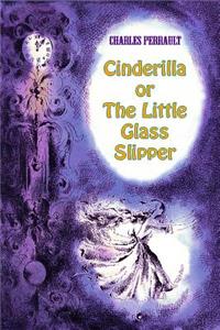 Cinderilla or The Little Glass Slipper
