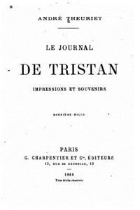 Le Journal de Tristan, Impressions Et Souvenirs