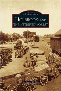 Holbrook and the Petrified Forest