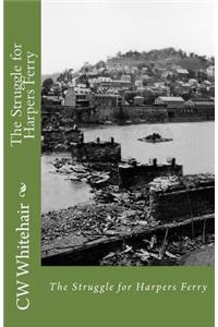 The Struggle for Harpers Ferry