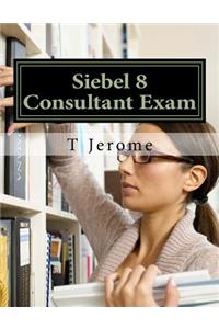 Siebel 8 Consultant Exam