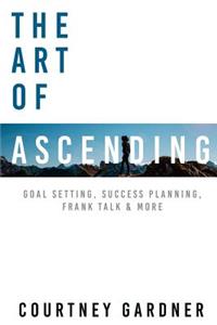The Art of Ascending