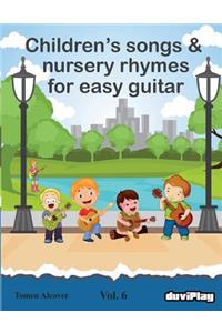 Children's songs & nursery rhymes for easy guitar. Vol 6.