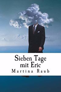 Sieben Tage mit Eric