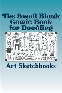 The Small Blank Comic Book for Doodling