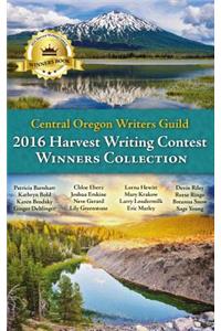 Central Oregon Writers Guild 2016 Harvest Writing Contest Winners Collection