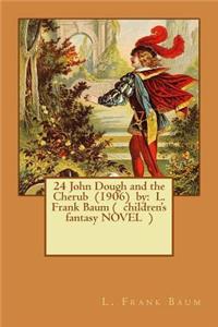 24 John Dough and the Cherub (1906) by