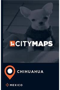 City Maps Chihuahua Mexico