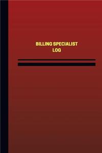 Billing Specialist Log (Logbook, Journal - 124 pages, 6 x 9 inches)