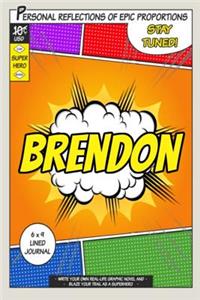 Superhero Brendon: A 6 x 9 Lined Journal Notebook