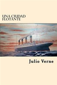 Una Ciudad Flotante (Spanish Edition)