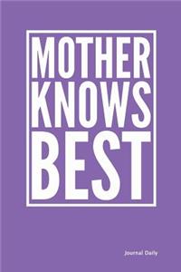 Mother Knows Best - Journal- (Purple)