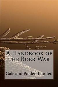 A Handbook of the Boer War