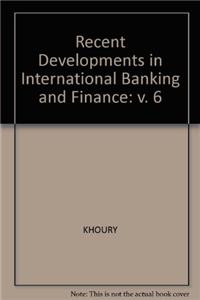 Recent Developments in International Banking and Finance: v. 6