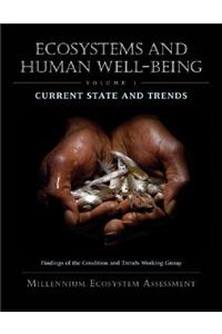 Ecosystems and Human Well-Being: Current State and Trends