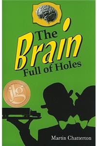 The Brain Full of Holes