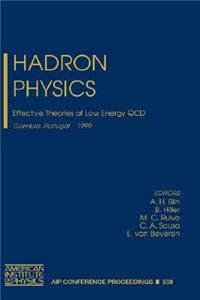 Hadron Physics: Effective Theories of Low Energy QCD