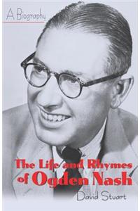 Life and Rhymes of Ogden Nash