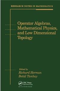 Operator Algebras, Mathematical Physics, and Low Dimensional Topology