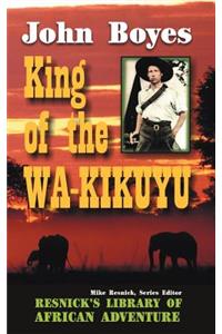 King of the Wa-Kikuyu