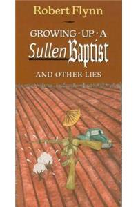 Growing up a Sullen Baptist and Other Essays