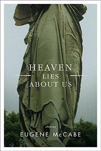 Heaven Lies About Us: Stories