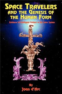 Space Travelers and the Genesis of the Human Form