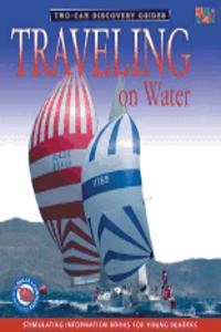 Traveling on Water (Discovery Guides)