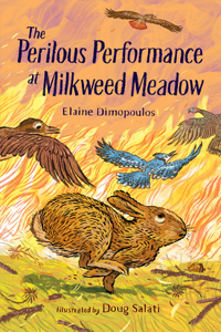 Perilous Performance at Milkweed Meadow