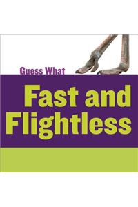 Fast and Flightless