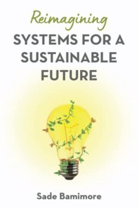 Reimagining Systems for a Sustainable Future