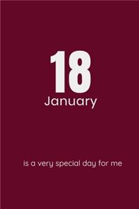 18 January is a special day for me Journal, Notebook To Do Lists, Notepad and daily planner, Great Birthday Gift, First Met day, Marriage day